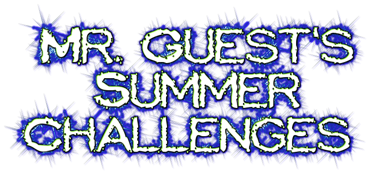 Mr. Guest’s Summer Challenge 2018